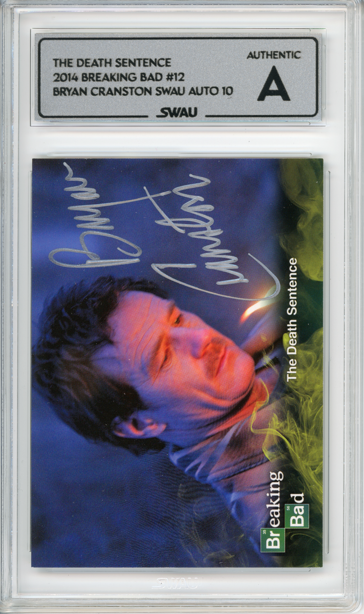 Bryan Cranston Signed Trading Card - SWAU Authenticated & Encapsulated - SWAU